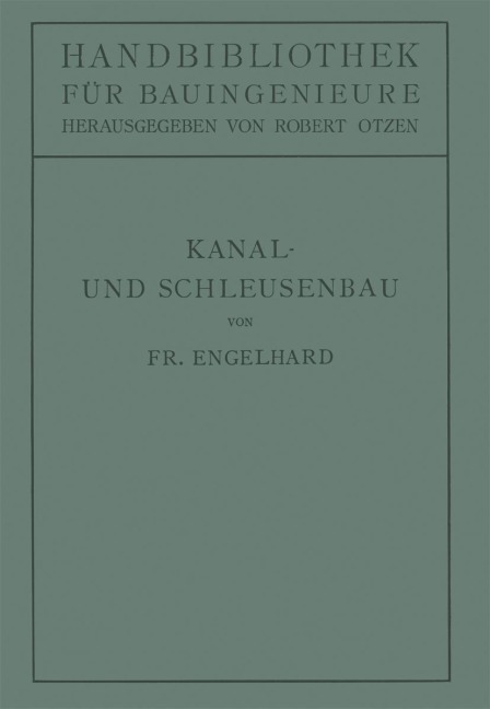 Kanal- und Schleusenbau - Friedrich Engelhard