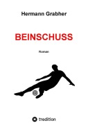 Cover-Bild zum Titel 'Beinschuss' von 'Hermann Grabher'