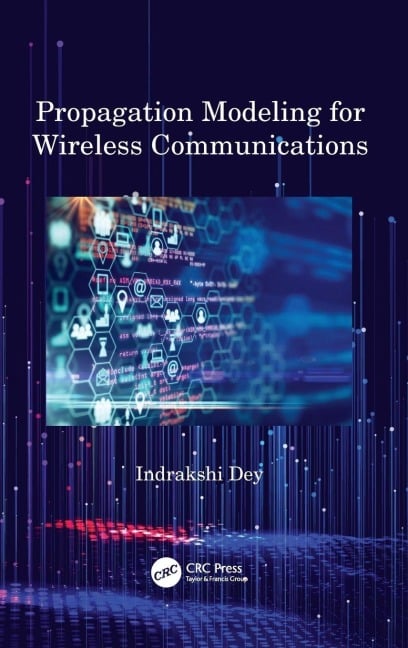 Propagation Modeling for Wireless Communications - Indrakshi Dey
