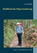 Cover-Bild zum Titel 'Buddhistische Pilgerwanderung' von 'Horst Gunkel'