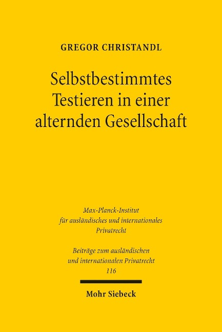 Selbstbestimmtes Testieren in einer alternden Gesellschaft - Gregor Christandl