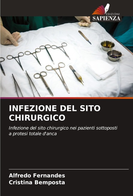 INFEZIONE DEL SITO CHIRURGICO - Alfredo Fernandes, Cristina Bemposta