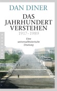 Cover-Bild zum Titel 'Das Jahrhundert verstehen' von 'Dan Diner'