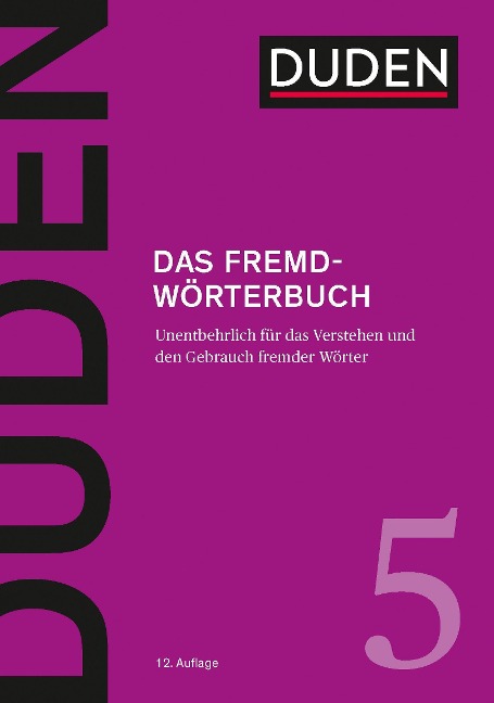 Duden 05 - Das Fremdwörterbuch - 