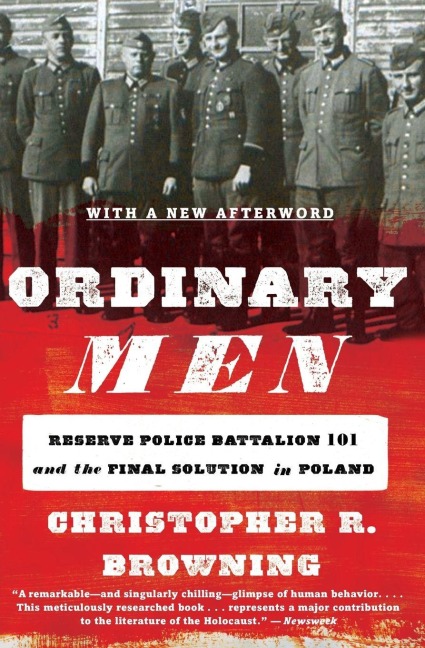 Ordinary Men - Christopher R Browning