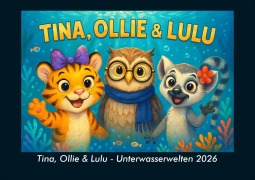 Cover-Bild zum Titel 'Tina, Ollie & Lulu - Unterwasserwelten 2026 Fotokalender DIN A4' von 'Kevin Heber, Tobias Schmitt'