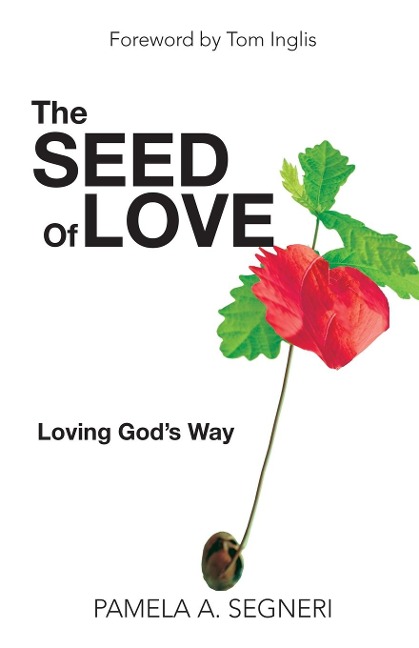 The Seed Of Love - Pamela A Segneri