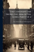 Cover-Bild zum Titel 'The Covenant the Sword the Arm of the Lord, Part 1 of 2' von ''