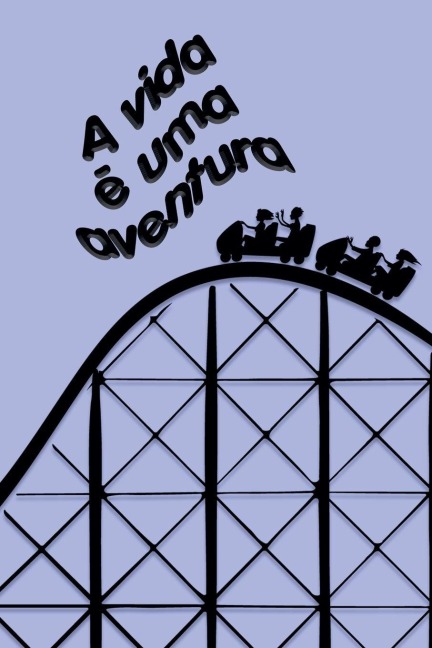 A vida é uma aventura - Rafael Lima