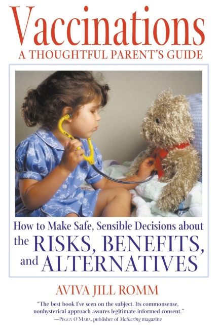 Vaccinations: A Thoughtful Parent's Guide - Aviva Jill Romm