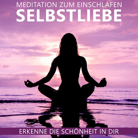 Selbstliebe Meditation zum Einschlafen - Raphael Kempermann, Chakratunes