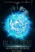 Blue Fire (Shadows of Mallachrom, #1) - Michelle Levigne