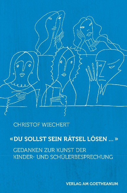 «Du sollst sein Rätsel lösen ...» - Christof Wiechert