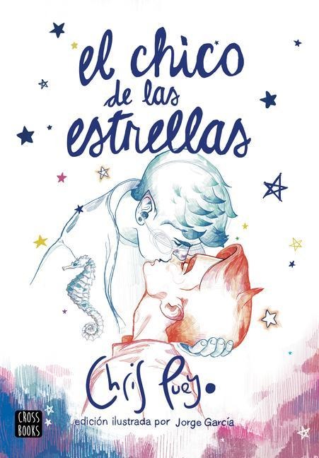 El Chico de Las Estrellas (Nueva Edición) - Chris Pueyo