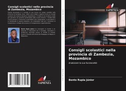 Cover-Bild zum Titel 'Consigli scolastici nella provincia di Zambezia, Mozambico' von 'Bento Rupia Júnior'