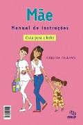 Mãe - Manual de instruções - Roberta Palermo
