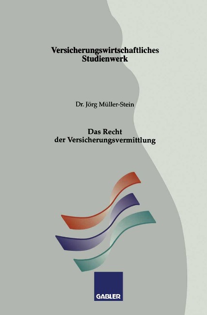 Das Recht der Versicherungsvermittlung - Jörg Müller-Stein