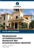 Neokolonial - Silvia Breitenbach