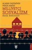 Alman Fasizminin Perde Arkasi Milliyetci Sosyalizm - Hans Behrendt