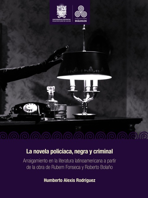 La novela policíaca, negra y criminal - Humberto Alexis Rodríguez