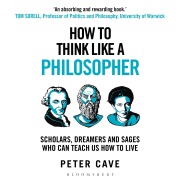Cover-Bild zum Titel 'How to Think Like a Philosopher' von 'Peter Cave'