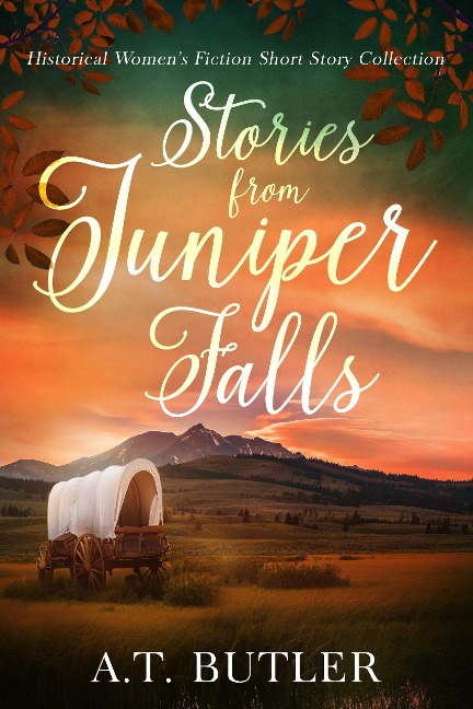Stories from Juniper Falls - A. T. Butler