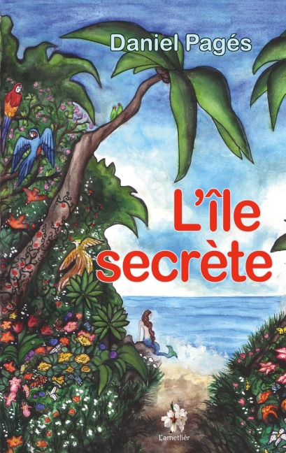 L'île secrète - Daniel Pagés