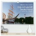 Letztes deutsches Vollschiff DAS SCHULSCHIFF DEUTSCHLAND (hochwertiger Premium Wandkalender 2024 DIN A2 quer), Kunstdruck in Hochglanz - Rsiemer Rsiemer