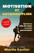 Motivation et autodiscipline - Martin Gautier
