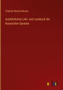 Cover-Bild zum Titel 'Ausführliches Lehr- und Lesebuch der Russischen Sprache' von 'Friedrich Booch-Arkossy'