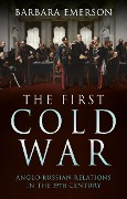 The First Cold War - Barbara Emerson