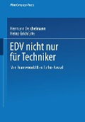 EDV nicht nur für Techniker - Hermann Deichelmann, Heinz-Erich Erbs