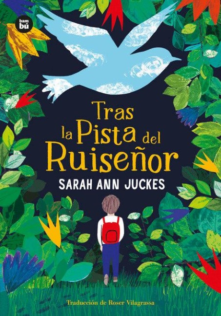 Tras La Pista del Ruiseñor / On the Trail of the Nightingale - Sarah Ann Juckes