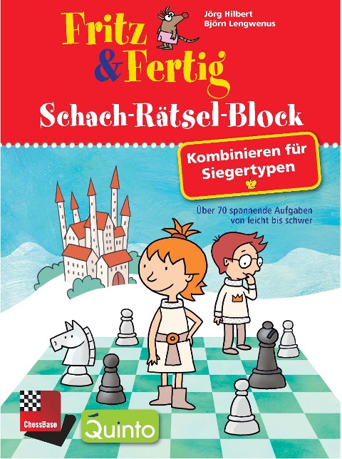 Fritz & Fertig Schach-Rätsel-Block: Kombinieren für Siegertypen - Jörg Hilbert, Björn Lengwenus