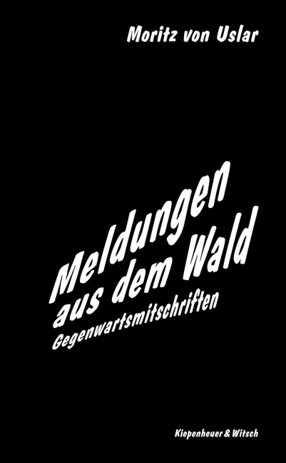 Meldungen aus dem Wald - Moritz Von Uslar