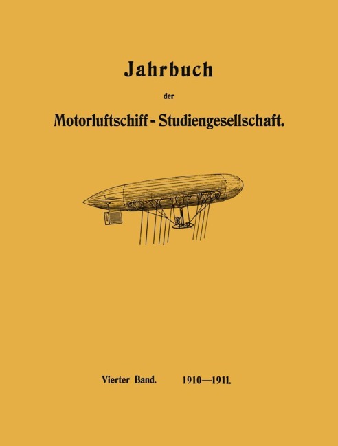Jahrbuch der Motorluftschiff-Studiengesellschaft - R. Assmann, Paul Daimler, O. Föppl, L. Prandtl