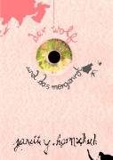 Cover-Bild zum Titel 'der wolf und das morgenrot' von 'Jeanette Y. Hornschuh'