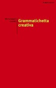 Cover-Bild zum Titel 'Grammatichetta creativa' von 'Michelangelo Coviello'