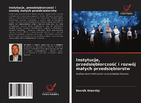 Instytucje, przedsi¿biorczo¿¿ i rozwój ma¿ych przedsi¿biorstw - Besnik Krasniqi