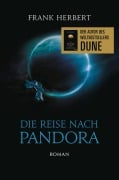 Cover-Bild zum Titel 'Die Reise nach Pandora - Der Pandora-Zyklus 1' von 'Frank Herbert'