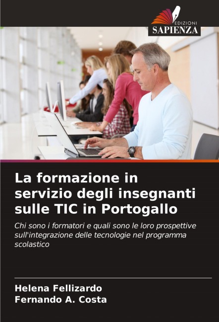 La formazione in servizio degli insegnanti sulle TIC in Portogallo - Helena Fellizardo, Fernando A. Costa