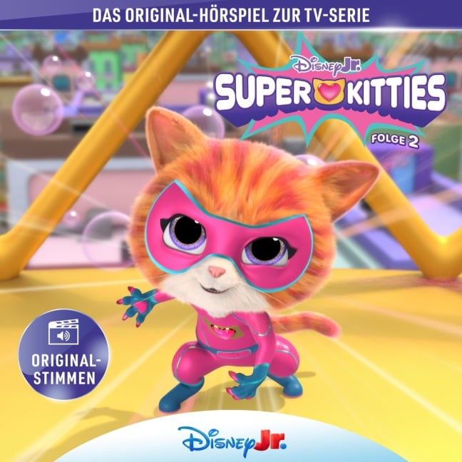 02: Die SuperKitties und der Superfan / Die SuperKitties und die Seifenblasenplage / Die SuperKitties und die Ballplage / Die SuperKitties und der Autodiebstahl (Hörspiel zur Disney TV-Serie) - Vidjay Beerepoot, Justin Sil-Teng Bell, Keith Harrison Dworkin, Mauricio Yazigi