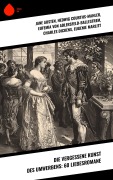Cover-Bild zum Titel 'Die vergessene Kunst des Umwerbens: 60 Liebesromane' von 'Jane Austen, Sophie Von La Roche, Nataly Von Eschstruth, Hedwig Courths-Mahler, Eufemia Von Adlersfeld-Ballestrem'