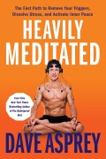Cover-Bild zum Titel 'Heavily Meditated' von 'Dave Asprey'