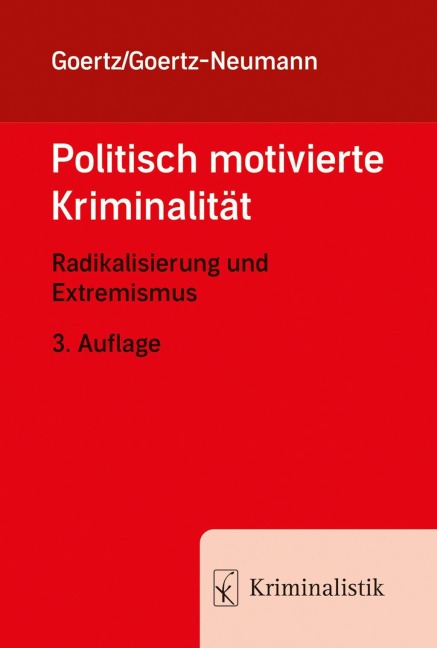 Politisch motivierte Kriminalität - Stefan Goertz, Martina Goertz-Neumann