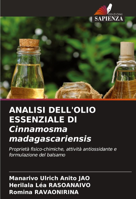 ANALISI DELL'OLIO ESSENZIALE DI Cinnamosma madagascariensis - Manarivo Ulrich Anito Jao, Herilala Léa Rasoanaivo, Romina Ravaonirina