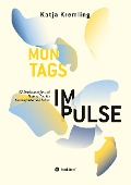 Cover-Bild zum Titel 'Montags-Impulse' von 'Katja Kremling'
