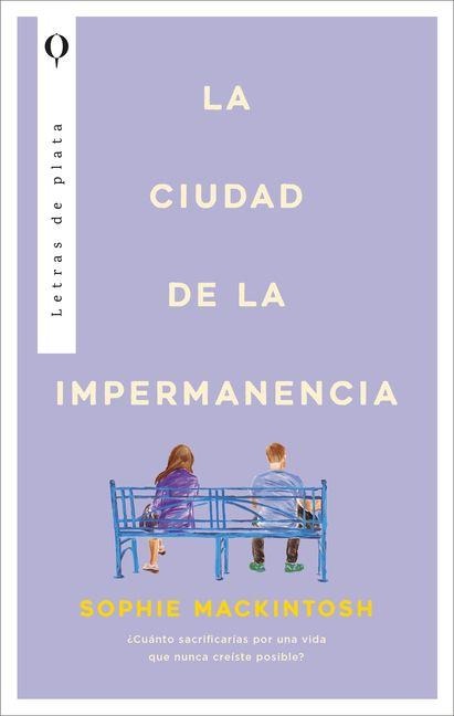 La Ciudad de la Impermanencia - Sophie Mackintosh