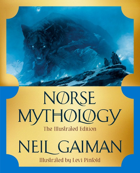Norse Mythology: The Illustrated Edition - Neil Gaiman