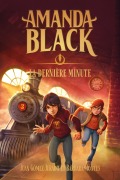 Cover-Bild zum Titel 'Amanda Black - tome 3 - La dernière minute' von 'Juan Gómez-Jurado, Barbara Montes'